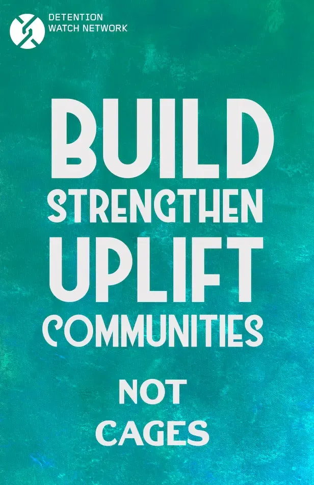 Build Strengthen Uplift Communities Not Cages Art