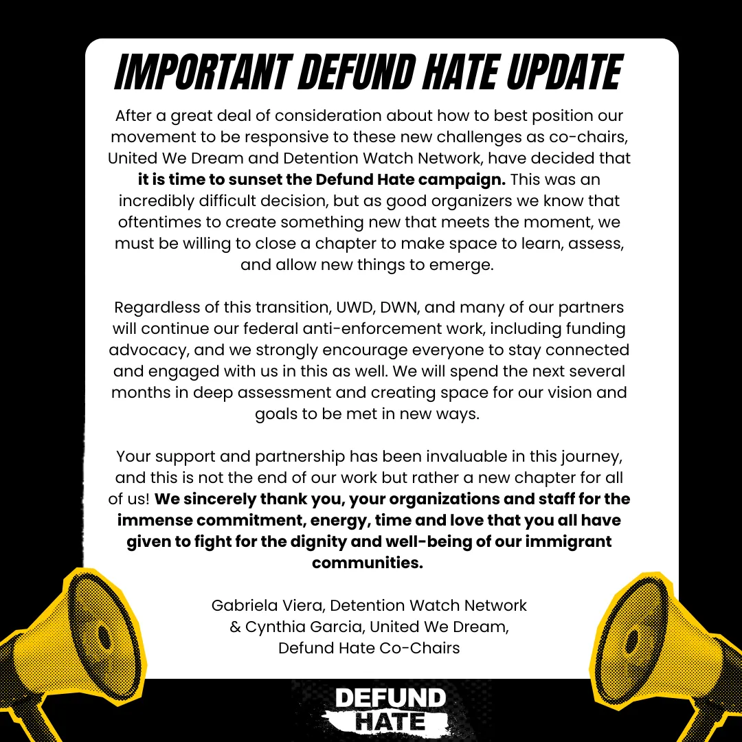 We have decided that it is time to sunset the Defund Hate campaign.