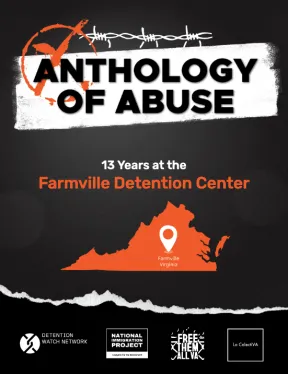 Anthology of Abuse: 13 Years at Farmville Detention Center