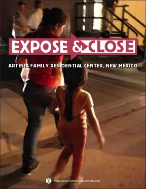 Expose & Close: Artesia Family Residential Center, New Mexico